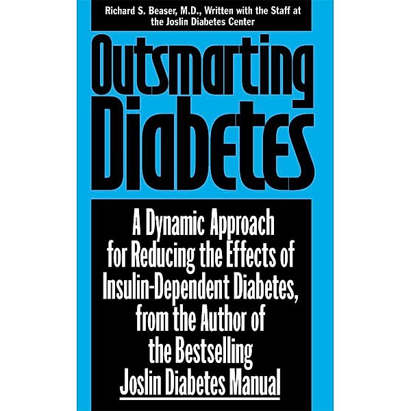 Outsmarting Diabetes, Richard S. Beaser