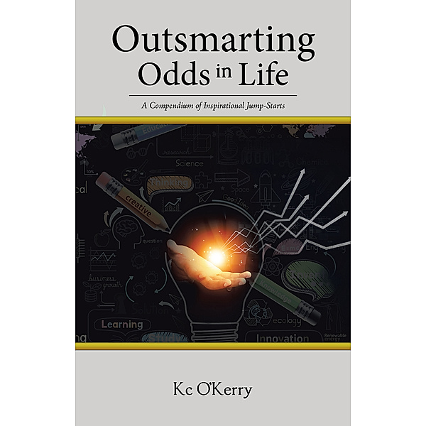 Outsmarting Odds in Life, Kc O'Kerry