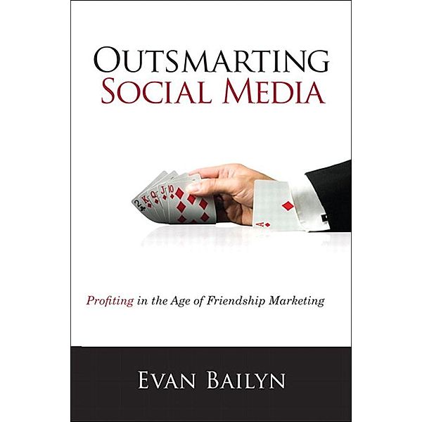 Outsmarting Social Media, Evan Bailyn