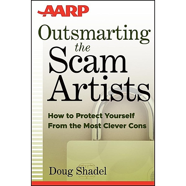 Outsmarting the Scam Artists, D. Shadel