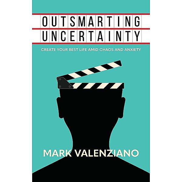 Outsmarting Uncertainty, Mark Valenziano