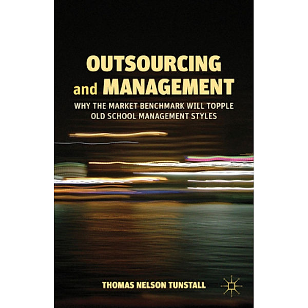 Outsourcing and Management, Thomas N. Tunstall