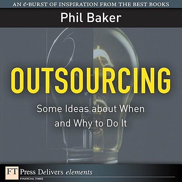Outsourcing / FT Press Delivers Elements, Phil Baker
