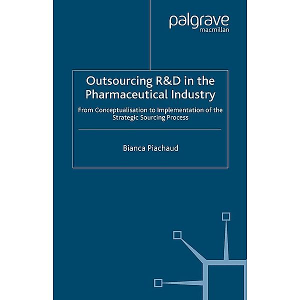 Outsourcing of R&D in the Pharmaceutical Industry, Bianca Piachaud