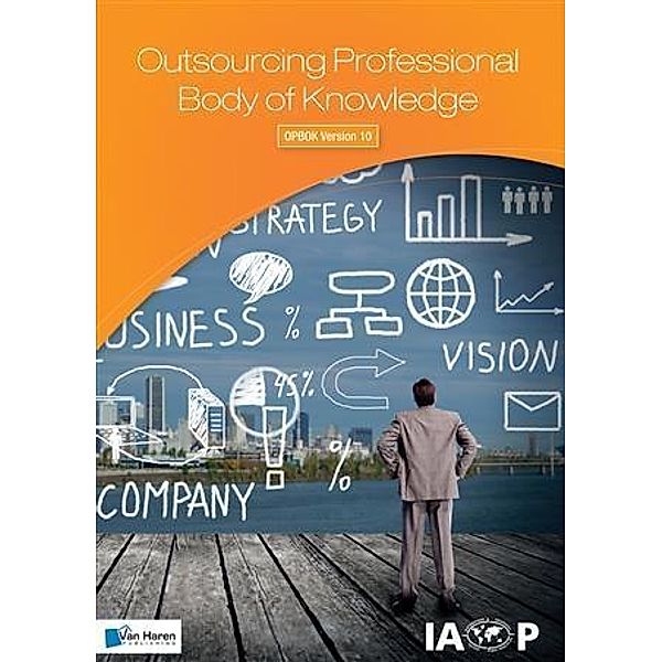 Outsourcing Professional Body of Knowledge - OPBOK Version 10, IAOP® Professionals)