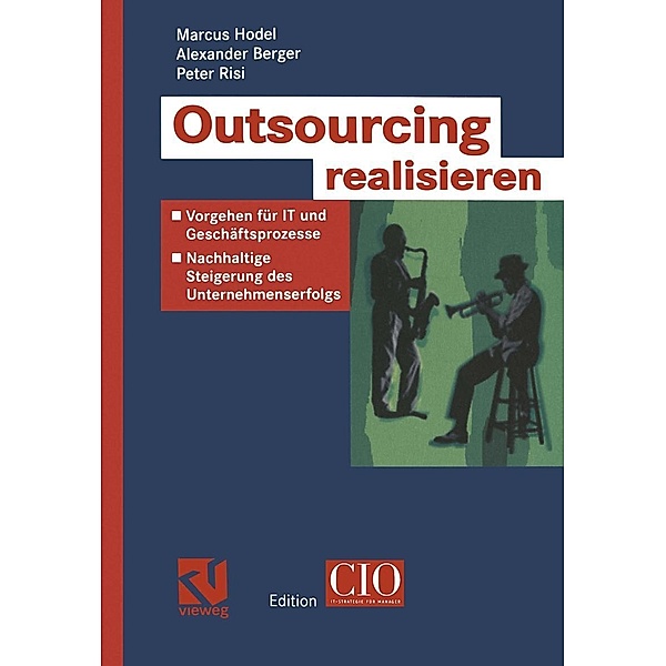 Outsourcing realisieren / Edition CIO, Marcus Hodel, Alexander Berger, Peter Risi