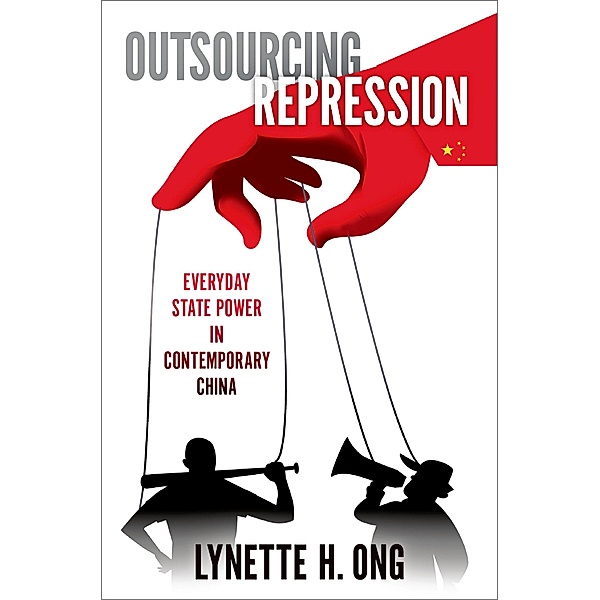 Outsourcing Repression, Lynette H. Ong
