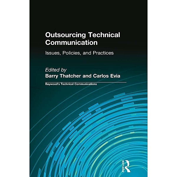 Outsourcing Technical Communication, Barry Thatcher, Carlos Evia