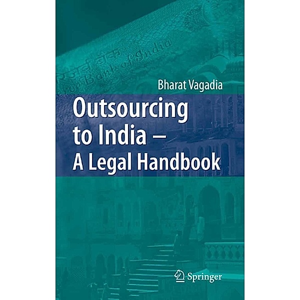 Outsourcing to India - A Legal Handbook, Bharat Vagadia