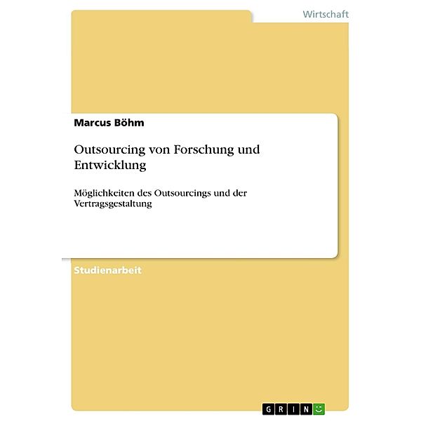 Outsourcing von Forschung und Entwicklung, Marcus Böhm