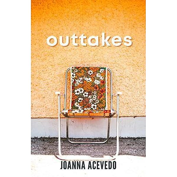 Outtakes, Joanna Acevedo