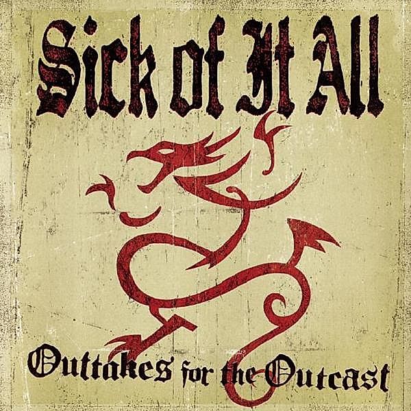 Outtakes For Outcasts, Sick Of It All