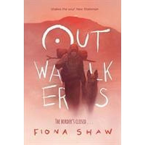 Outwalkers, Fiona Shaw