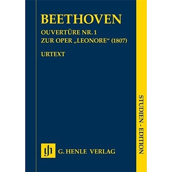 Ouvertüre Nr. 1 zur Oper Leonore (1807), Studienedition, Ludwig van Beethoven - Ouvertüre Nr. 1 zur Oper "Leonore" (1807)