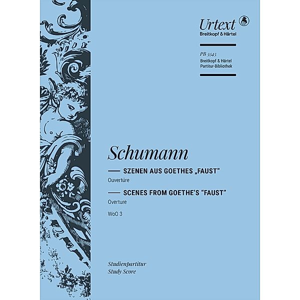 Ouvertüre zu Szenen aus Goethes Faust WoO 3, Robert Schumann