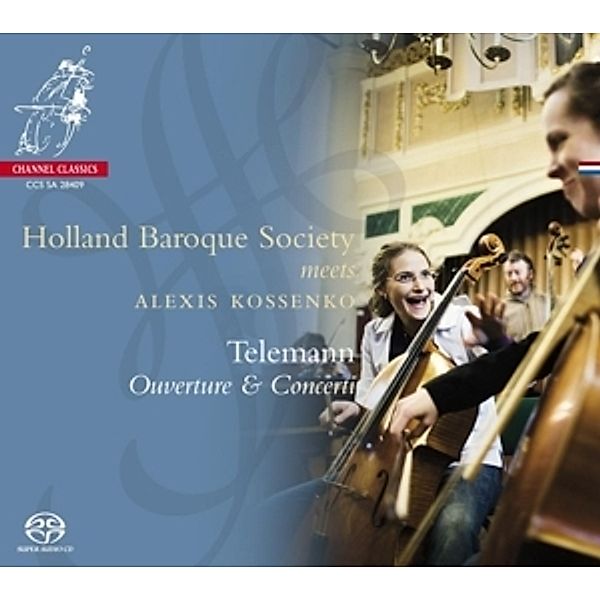 Ouvertüren Und Concerti, Holland Baroque Society, Alexis Kossenko