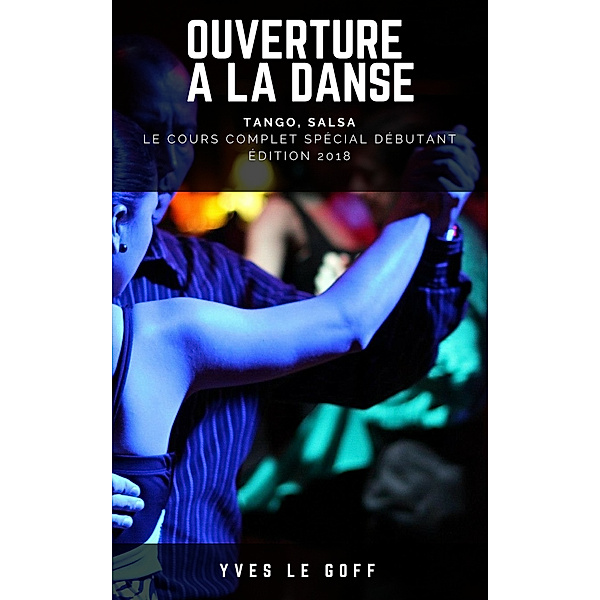 Ouverture à la danse, Yves LE GOFF