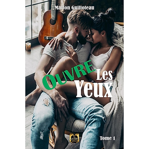 Ouvre les yeux - Tome 1, Marion Guilloteau