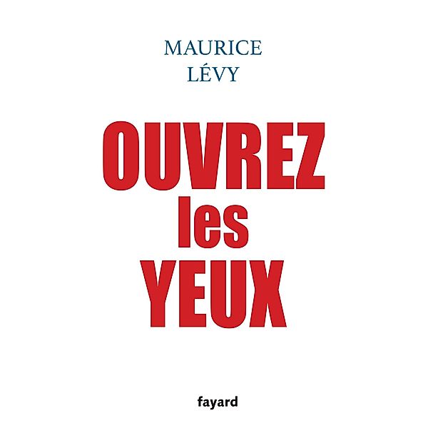 Ouvrez les yeux / Documents, Maurice Lévy