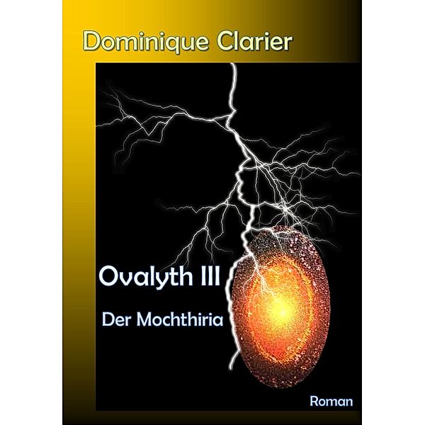 Ovalyth III - Der Mochthiria / Ovalyth Bd.3, Dominique Clarier