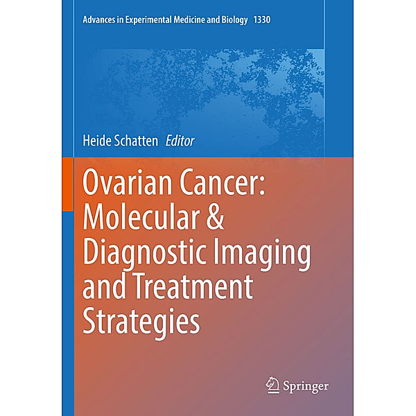 Ovarian Cancer: Molecular & Diagnostic Imaging and Treatment Strategies