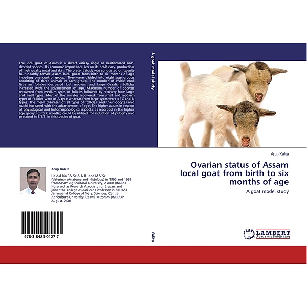 Ovarian status of Assam local goat from birth to six months of age, Arup Kalita