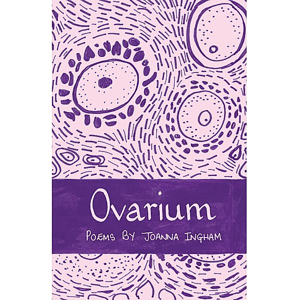 Ovarium / The Emma Press Poetry Pamphlets, Joanna Ingham
