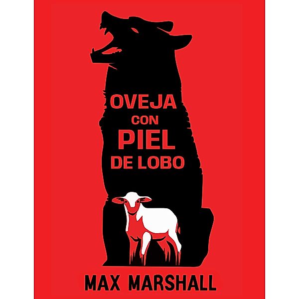 Oveja con Piel de Lobo, Max Marshall