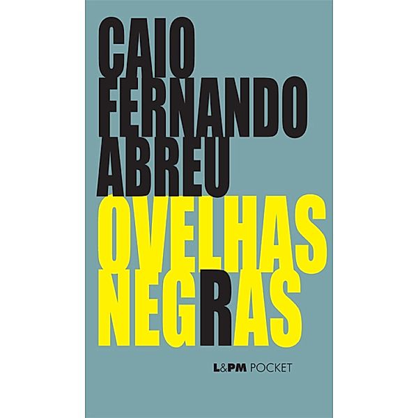 Ovelhas Negras, Caio Fernando Abreu