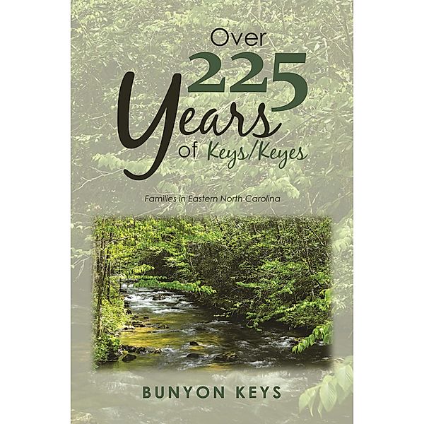 Over 225 Years of Keys/ Keyes, Bunyon Keys