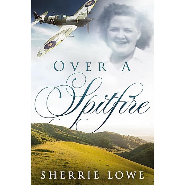 Over A Spitfire, Sherrie Lowe