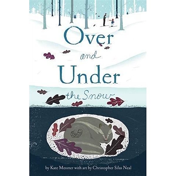 Over and Under the Snow, Kate Messner