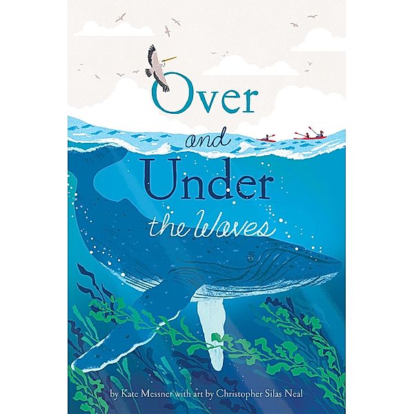 Over and Under the Waves / Over and Under, Kate Messner