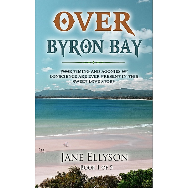 Over Byron Bay (Northern Rivers, #1) / Northern Rivers, Jane Ellyson