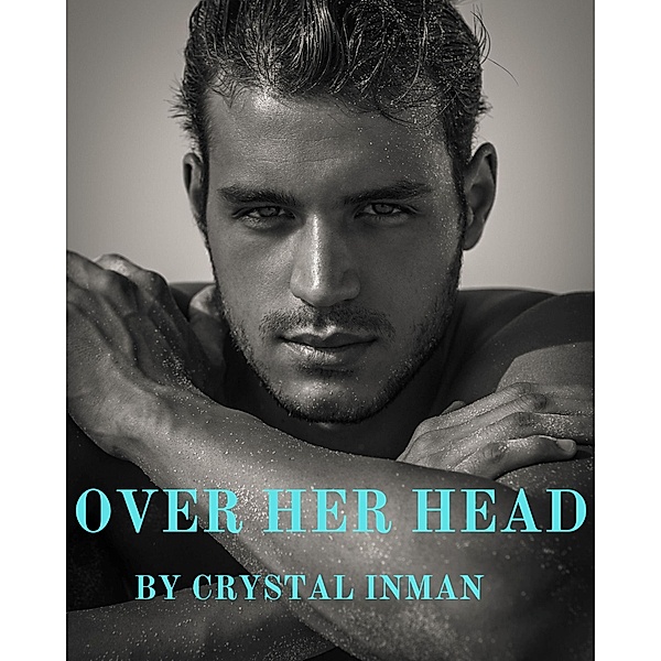 Over Her Head (Pine Cove) / Pine Cove, Crystal Inman