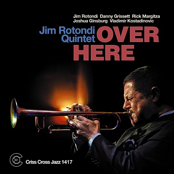 Over Here, Jim Quintet Rotondi