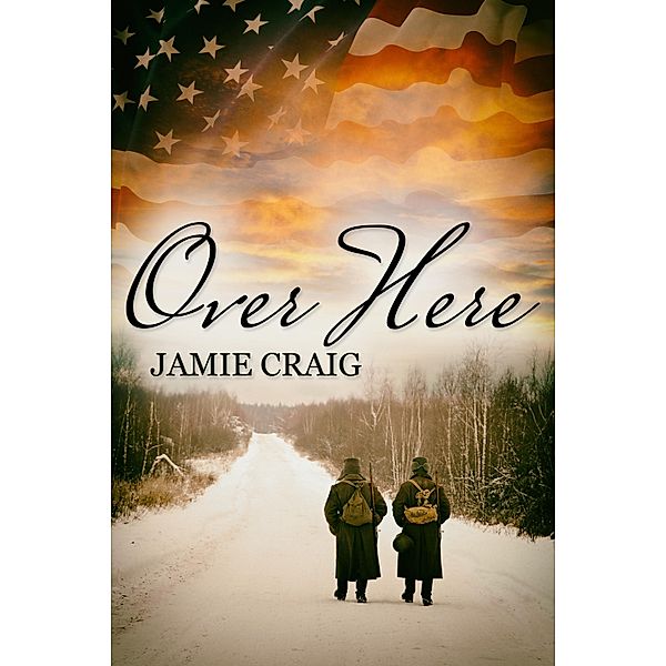 Over Here / JMS Books LLC, Jamie Craig