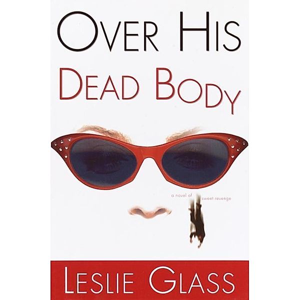 Over His Dead Body, Leslie Glass