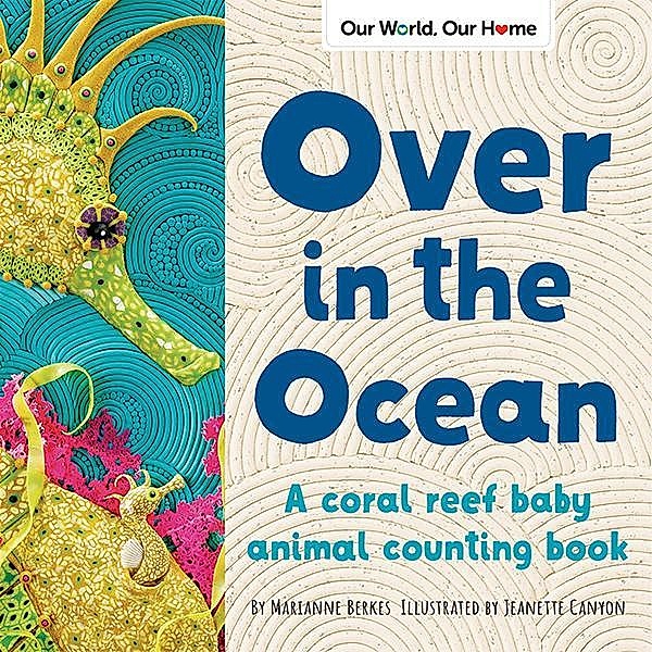 Over in the Ocean / Dawn Publications, Marianne Berkes