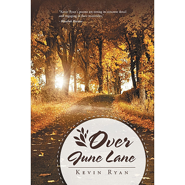 Over June Lane, Kevin Ryan