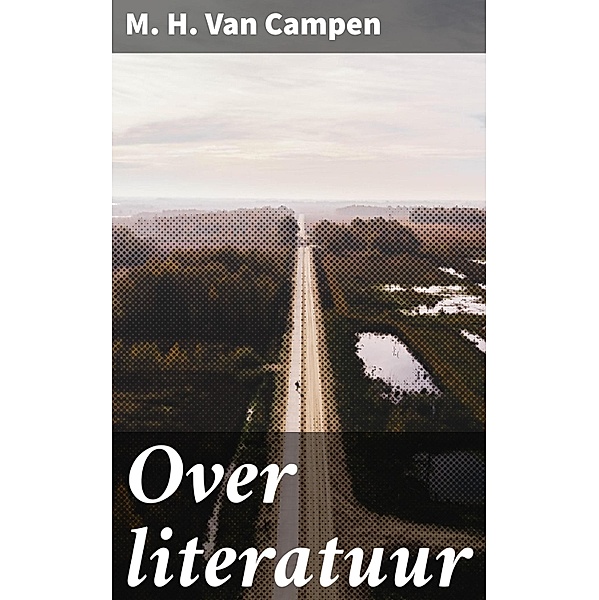 Over literatuur, M. H. van Campen