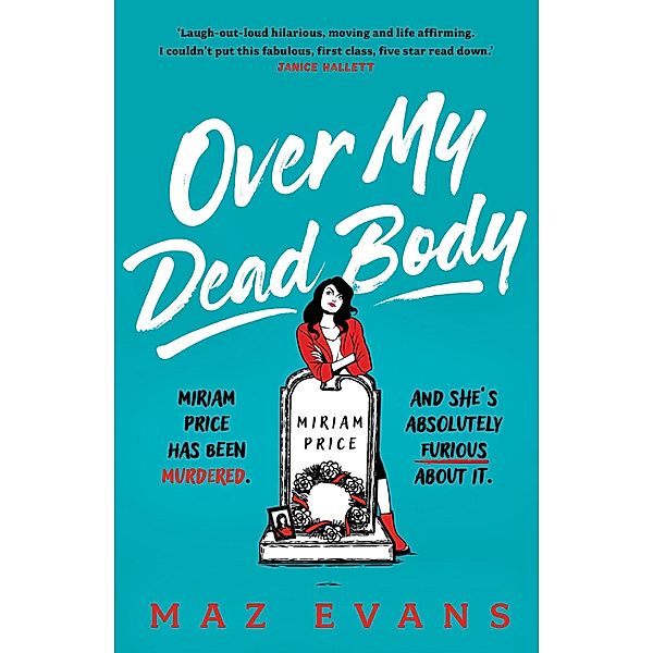 Over My Dead Body, Maz Evans