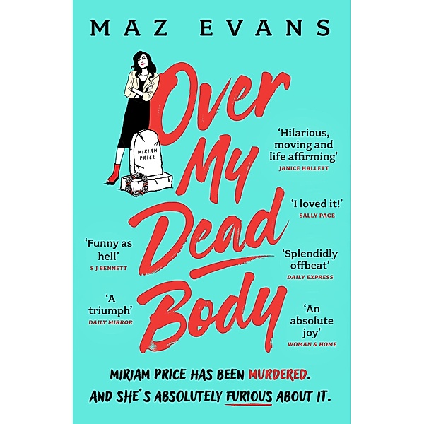 Over My Dead Body, Maz Evans