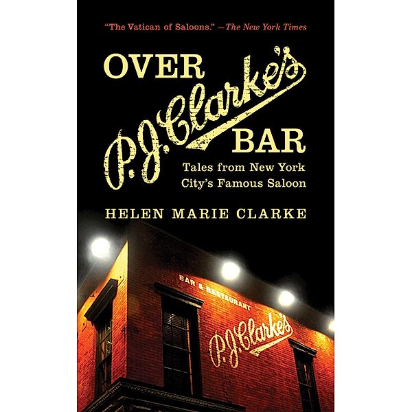 Over P. J. Clarke's Bar, Helen Marie Clarke