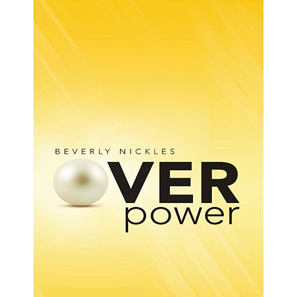 Over Power, Beverly Nickles