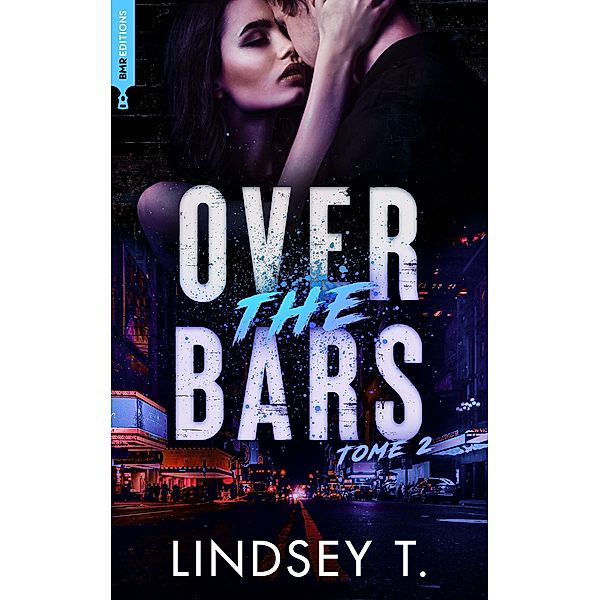 Over the bars 2 / Romance Contemporaine, Lindsey T.