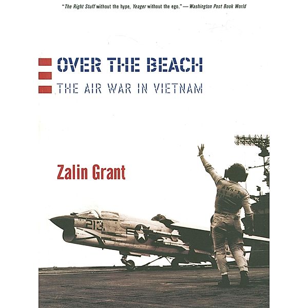 Over the Beach: The Air War in Vietnam, Zalin Grant