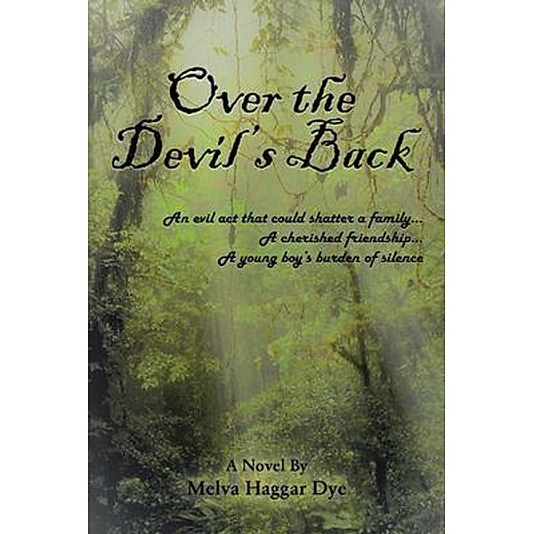 Over the Devil's Back / West Point Print and Media LLC, Melva Haggar Dye