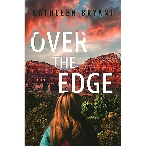 Over the Edge, Kathleen Bryant