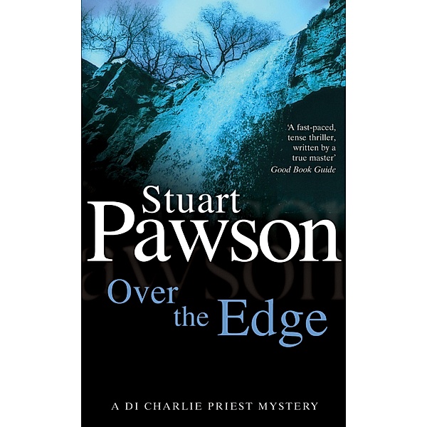 Over the Edge / DI Charlie Priest Mysteries Bd.10, Stuart Pawson